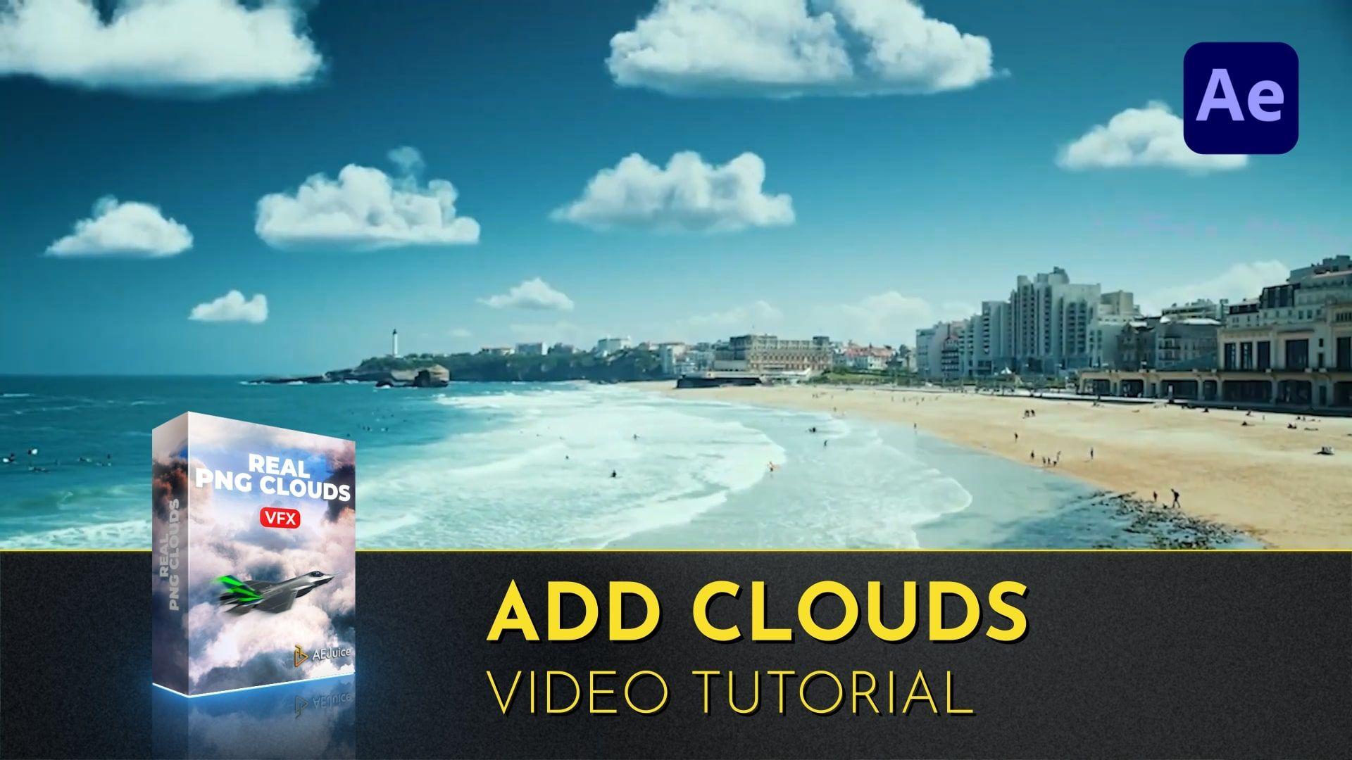 Real PNG Clouds | Add Clouds Tutorial | After Effects